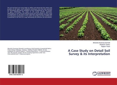A Case Study on Detail Soil Survey & its Interpretation Birendra Swaroop Dwivedi