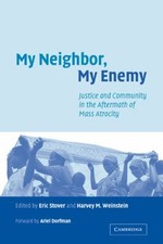 My Neighbor, My Enemy : Justice and Community in the Aftermath of