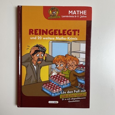 Mathe Lernkrimis 9-11 Jahre - Reingelegt und 20 weitere Mathe-Krimis