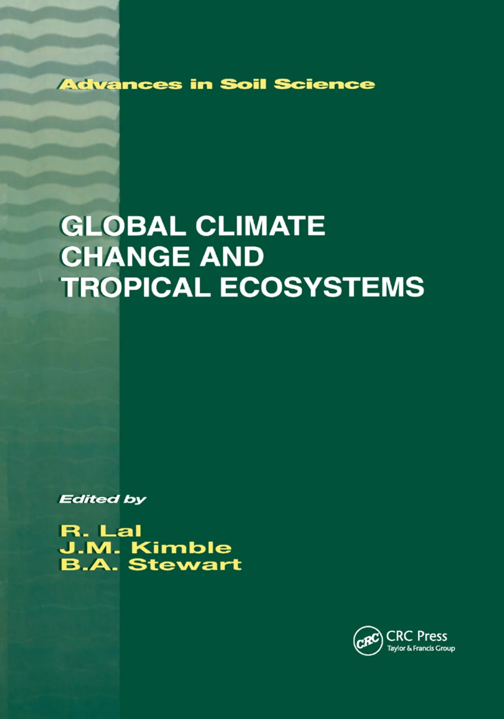 Global Climate Change and Tropical Ecosystems