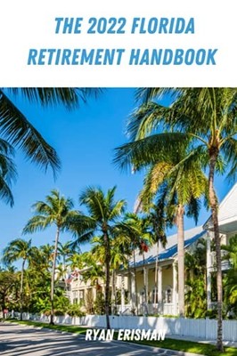 The 2022 Florida Retirement Handbook, Erisman, Ryan