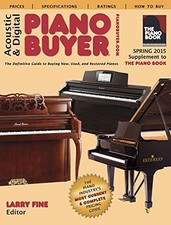 ACOUSTIC & DIGITAL PIANO BUYER: SUPPLEMENT TO THE PIANO By Larry Fine EXCELLENT