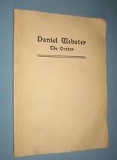 1903  *  DANIEL WEBSTER - The Orator  *  an address by Albert Pillsbury