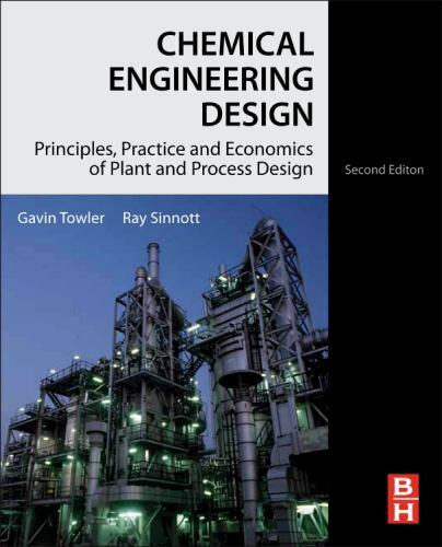 Chemical Engineering Design: Principles, Practice and Economics of ...