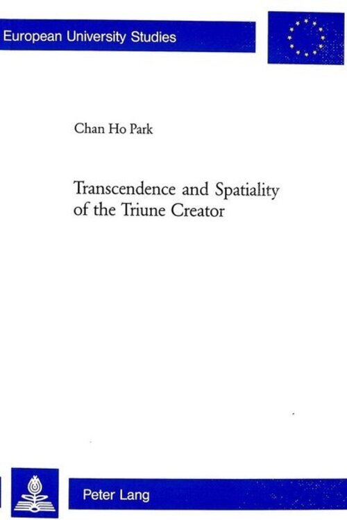 Thumbnail - Chan Ho Park | Transcendence And Spatiality Of The Triune Creator |