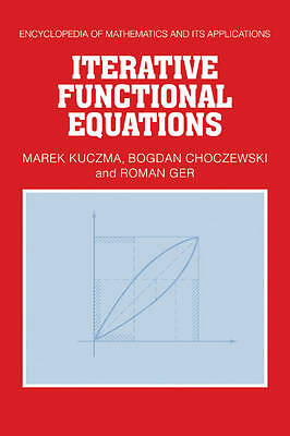 Iterative Functional Equations Kuczma Choczewski Ger Paperback 9780521070348