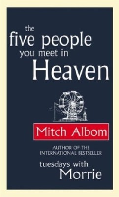 The Five People You Meet in Heaven Mitch Albom