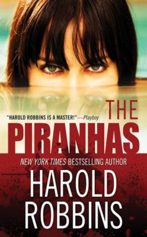 The Piranhas Mass Market Paperbound Harold RobbinsFree US Delivery | ISBN:0812577884