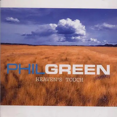 Phil Green - Heaven'S Touch