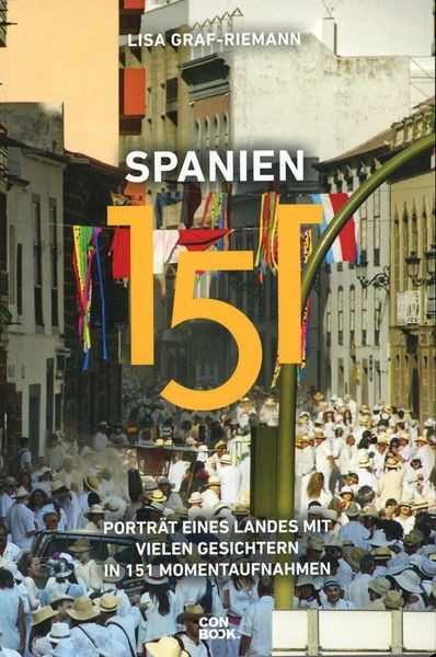 Spanien 151: Porträt eines Landes mit vielen Gesichtern in 151 Momentaufnahmen (Ein handlicher Reise-Bildband) - Bild 2