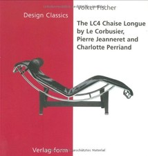 THE LC4 CHAISE LONGUE (THE DESIGN CLASSICS SERIES) By Le Corbusier & Pierre VG
