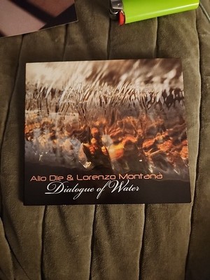 ALIO DIE & LORENZO MONTANÀ DIALOGUE OF WATER NEW CD