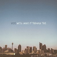 Vices - We'll Make It Through This - Cd - G3Z