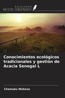 Chemuku Wekesa | Conocimientos EcolóGicos Tradicionales Y GestióN De Acacia...