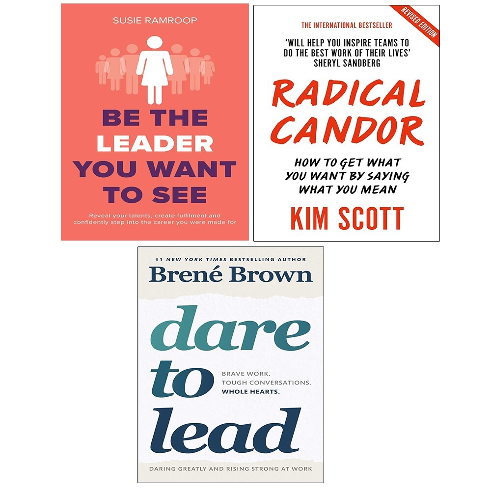 Be the Leader You Want to See,Radical Candor Kim Scott,Dare to Lead 3 Books