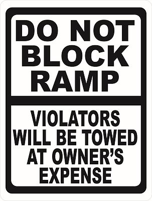 Do Not Block Ramp Violators Towed Sign. Size Options. Business Loading Dock Rule