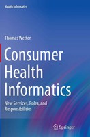 Consumer Health Informatics New Services, Roles, And Responsibilities Wetter Xxi