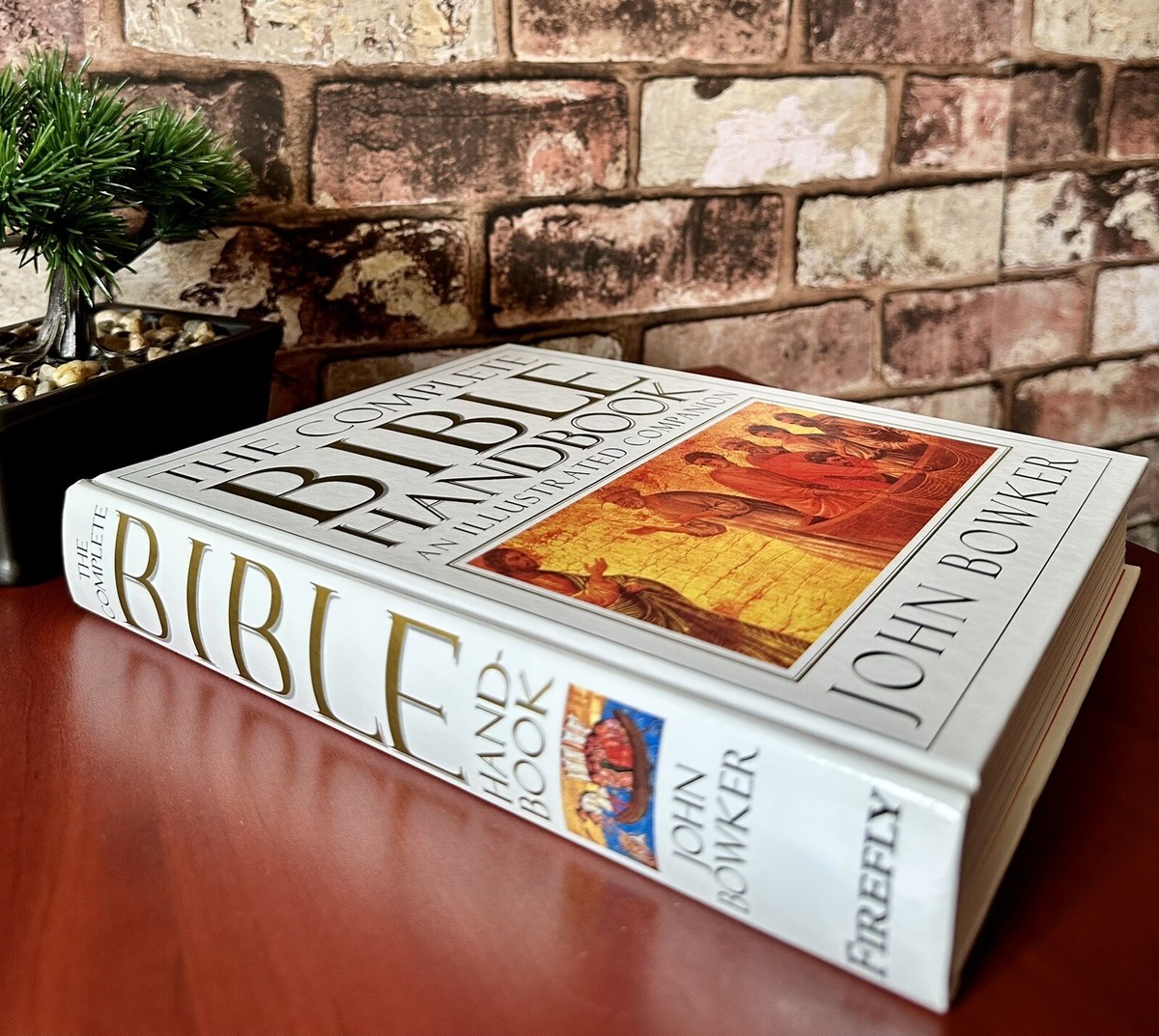 John Bowker The Complete Bible Handbook: An Illustrated