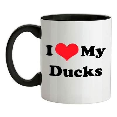 I Love My Ducks - Ceramic Mug - Duck Funny Pet Mallard Pets Feed