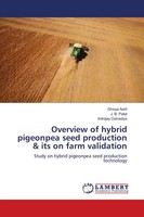 Ginoya Aarti (U. A.) | Overview Of Hybrid Pigeonpea Seed Production & Its On...