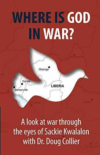 Where is God in War? - Paperback, by Kwalalon Sackie; Collier Dr. - Very Good