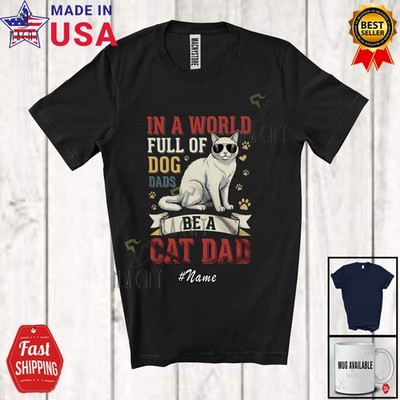 Custom Name Full Of Dog Dads Be A Cat Dad; Father's Day Vintage Retro T-Shirt