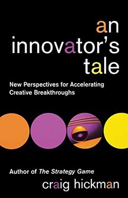 An Innovator's Tale: New Perspectives for Accelerating Creative 