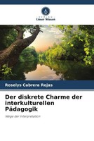 Roselys Cabrera Rojas | Der Diskrete Charme Der Interkulturellen PäDagogik