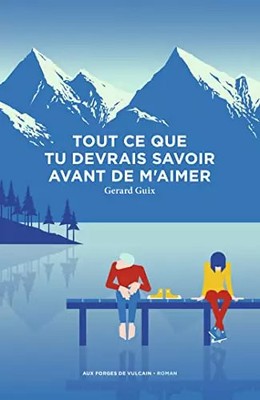 Tout ce que tu devrais savoir avant de m'aimer, Gérard Guix