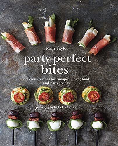 Party-Perfect Bites: Delicious recipes for canapés, finger food