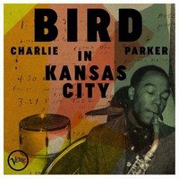 Vinile - Charlie Parker - Bird In Kansas City - Verve Records -D- Neu