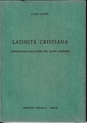 Christliches Latein: Einführung in das Studium des christlichen Latein