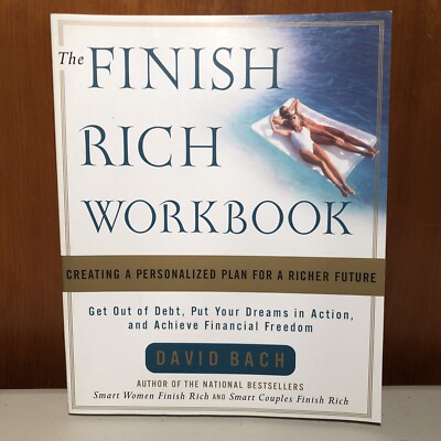 The Finish Rich Workbook: Creating a Personalized Plan for a Richer Future (Get