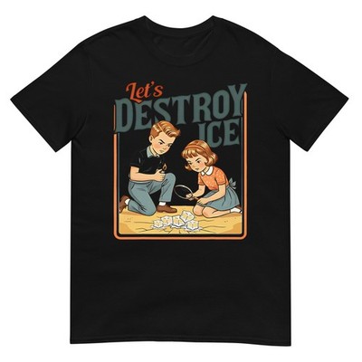 Let's Destroy Ice T-Shirt