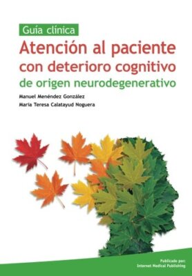 Atencion al paciente con deterioro cognitivo de origen neurodegenerativo New-,