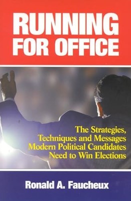 Running for Office: The Strategies,..., Faucheux, Ronal