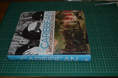 Caribbean : Art at the Crossroads of the World by Alston Barrington Chevannes