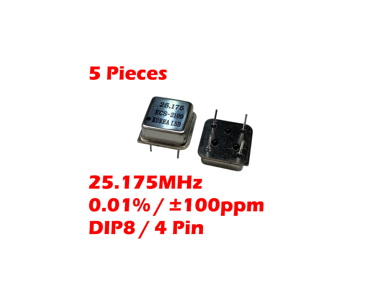 5-PCS ECS ECS-2100A Crystal Clock Oscillator 25.175MHZ 0.01% PPM DIP8 4 Pin 5V