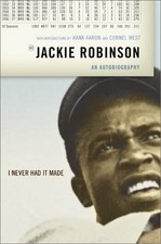 I NEVER HAD IT MADE: THE AUTOBIOGRAPHY OF JACKIE ROBINSON By Hank Aaron **NEW**