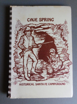 Cave Springs: Historical Santa Fe Campground - Recipes 1979 Cookbook Kansas City