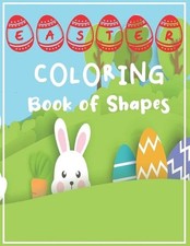 Easter Coloring Book of Shapes: Easter Egg coloring book for Kids, Best mood enh