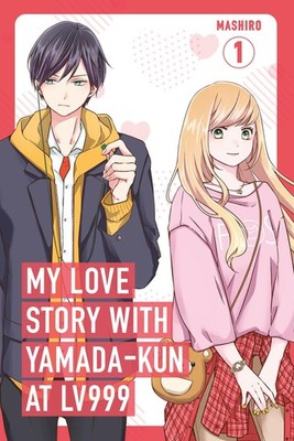 Mashiro My Love Story with Yamada-kun at Lv999, Vol. 1