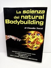 La scienza del natural bodybuilding Claudio Tozzi body building libro manuale