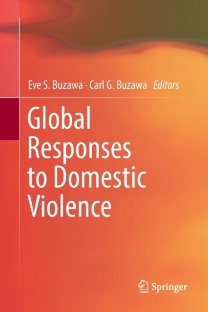 Global Responses to Domestic Violence by Eve S. Buzawa PAPERBACK 9783319859835