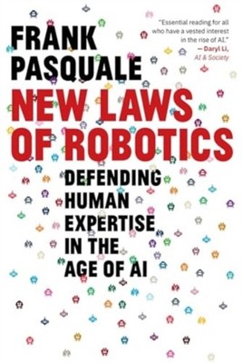 New Laws of Robotics by Frank Pasquale (Paperback Book)