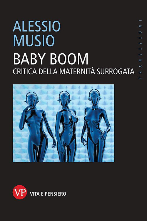 Baby Boom. Critica Della Maternità Surrogata Alessio Musio 2021 eBay