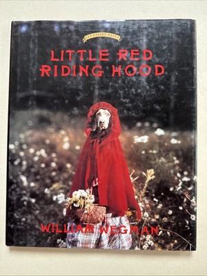 Good, Little Red Riding Hood (Fay's Fairy Tales), Wegman, William, Book