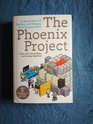 The Phoenix Project: A Novel About IT, DevOps, and Helping Your Business Win
