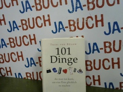 101 Dinge, die man tun kann,um eine Frau glücklich zu machen (Ehrenwirth Sachbuc