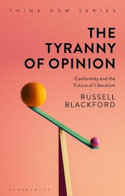 The Tyranny of Opinion - 9781350055995